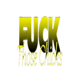 Fuck Those Chicks