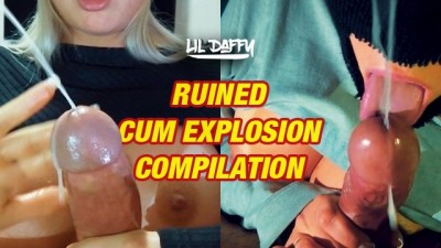 RUINED CUM EXPLOSION COMPILATION